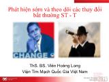 Bài giảng Phát hiện sớm và theo dõi các thay đổi bất thường ST - T