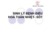 Bài giảng Sinh lý bệnh điều hoà thân nhiệt - Sốt