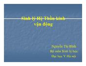 Bài giảng Sinh lý hệ thần kinh vận động - Nguyễn Thị Bình