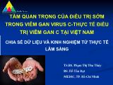 Bài giảng Tầm quan trọng của điều trị sớm trong viêm gan virus C -Thực tế điều trị viêm gan C tại Việt Nam chia sẻ dữ liệu và kinh nghiệm từ thực tế lâm sàng