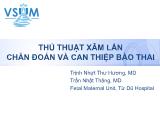 Bài giảng Thủ thuật xâm lấn chẩn đoán và can thiệp bào thai - Trịnh Nhựt Thư Hương