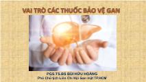 Bài giảng Vai trò các thuốc bảo vệ gan