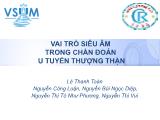 Bài giảng Vai trò siêu âm trong chẩn đoán u tuyến thượng thận - Lê Thanh Toàn