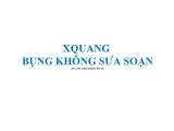 Bài giảng X quang bụng không sửa soạn