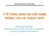 Bài giảng Y tế công cộng tại Việt Nam: Thành tựu và thách thức