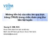 Những tiến bộ của siêu âm qua trực tràng (Trus) trong chẩn đoán ung thư tiền liệt tuyến