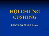 Bài giảng Hội chứng Cushing - Đỗ Trung Quân