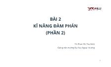 Bài giảng Kỹ năng mềm - Bài 2: Kỹ năng đàm phán - Phan Thị Thu Hiền