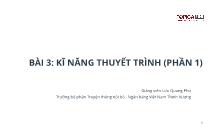 Bài giảng Kỹ năng mềm - Bài 3: Kỹ năng thuyết trình (Phần 1)